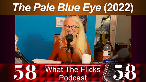 WTF 58 "The Pale Blue Eye" (2022)
