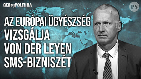 Az Európai Ügyészség vizsgálja Von der Leyen SMS-bizniszét | GEOrgPOLITIKA