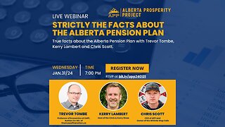 240131 Alberta Prosperity Project Webinar: Strictly the Facts About the Alberta Pension Plan