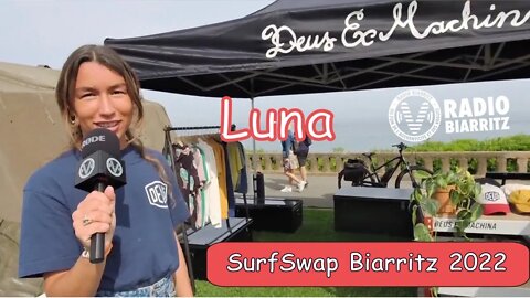 SURFSWAP 2022 - Luna nous parle de Deus Ex Machina Biarritz - samedi 14 mais 2022 [ en direct ]