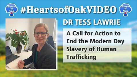 Dr Tess Lawrie - A Call for Action to End the Modern Day Slavery of Human Trafficking