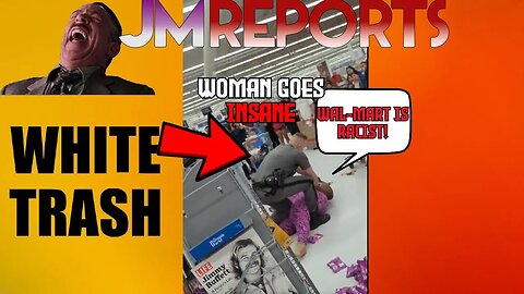 INSANE woman calls police officer white trash & wal mart is racist comedy at it's finest!