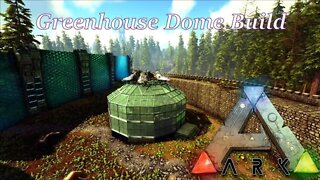 Ark Survival Evolved Greenhouse Dome build