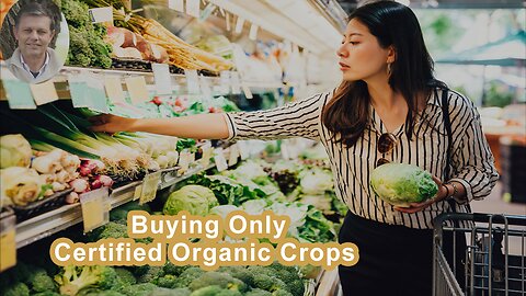 Why Should We Buy Only Certified Organic Crops?