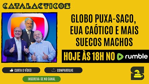 #110 Globo Puxa-Saco, EUA Caótico E Mais Suecos Machos