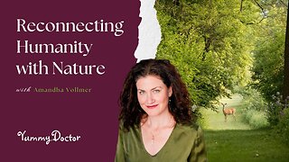 Reconnecting Humanity with Nature