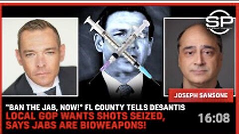 "BAN the JAB, NOW!" FL County Tells DeSantis Local GOP Wants Shots SEIZED, Says JABS Are BIOWEAPONS!