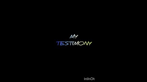 MY TESTIMONY