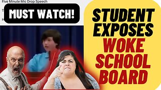 MUST WATCH! Student EXPOSES Woke School Board