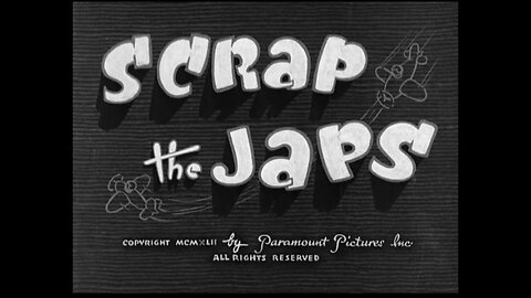 Popeye The Sailor - Scrap The Japs (1942)