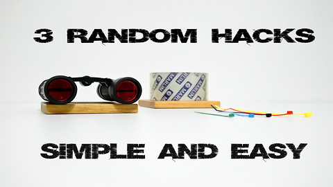 3 Random Hacks