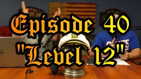 Episode 40 "Level 12"
