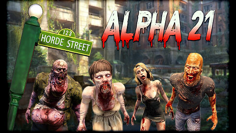 We're not ready for this!!! HORDE STREET | 7 Days to Die | Alpha 21