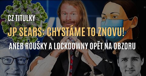 JP Sears: Chystáme to znovu! Aneb roušky a lockdowny opět na obzoru (CZ TITULKY)