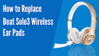 How to Replace Beats Solo3 Wireless Headphones Ear Pads/Cushions | Geekria