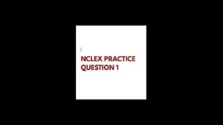 Nclex Exam Practice Questions Series