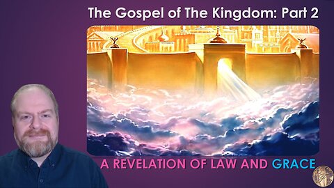 The Gospel of the Kingdom Part 2
