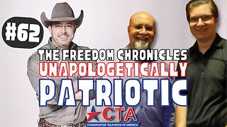 The Freedom Chronicles Episode #062 - Unapologetically Patriotic - Feat. Chad Prather