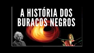 A História dos Buracos Negros | Gravidade, Luz e efeito fotoelétrico