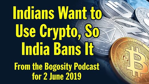 Indians Want to Use Crypto, So India Bans It