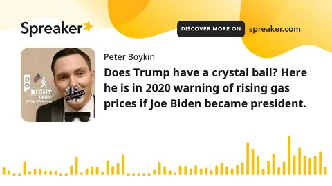 Does Trump have a crystal ball? Here he is in 2020 warning of rising gas prices if Joe Biden became