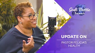 Update on Pastor Felicia's Health