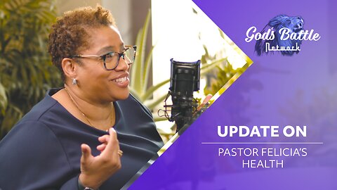 Update on Pastor Felicia's Health