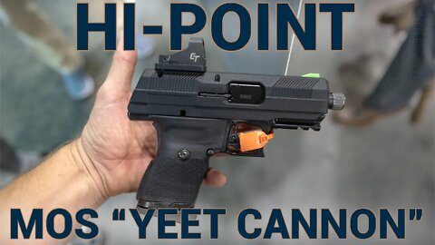 Hi-Point Ups The Ante with MOS "Yeet Cannon"
