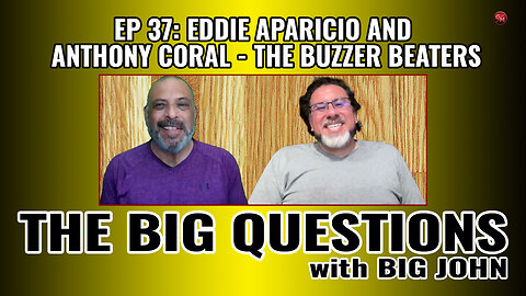 The Big Questions - Eddie Aparicio and Anthony Coral, The Buzzer Beaters