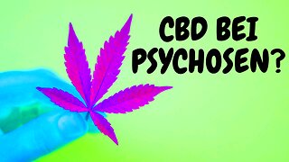 CBD bei Psychose? 🌈💚 Legal kiffen und dabei deine Psychose heilen?