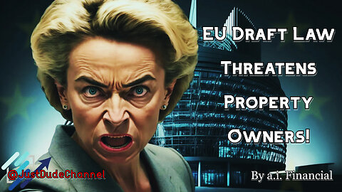 7 Years Until Expropriation: EU Draft Law Threatens Property Owners! | a.i. Financial