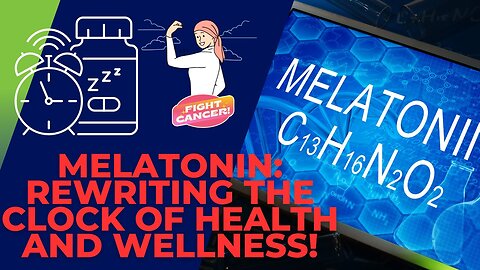 Sleep Like a Champion, Fight Cancer Like a Hero: The Melatonin Revolution!