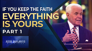 If You Keep The Faith, Everything Is Yours, Part 1