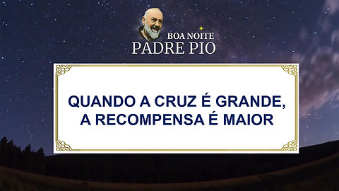 Quando a Cruz é Grande, a Recompensa é Maior