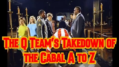 BREAKING! The Q Team’s Takedown of the Cabal A to Z.
