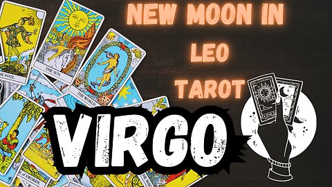 VIRGO ♍️- New Moon in Leo tarot reading #virgo #tarotary #tarot