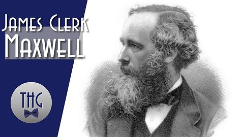 Father of Modern Physics: James Clerk Maxwell