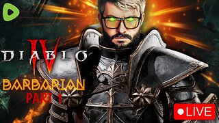 🔴LIVE - Diablo IV - Barbarian CARNAGE - Part 1