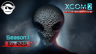 XCOM® 2 Modded | Season I | Ep 025 | Kunamy Master Plays
