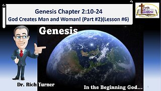 Genesis – Chapter 2:10-24 - God Creates Man and Woman (Part #2) (Lesson #6)