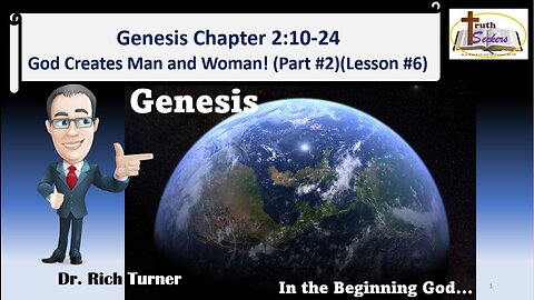 Genesis – Chapter 2:10-24 - God Creates Man and Woman (Part #2) (Lesson #6)
