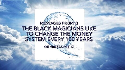 The black magicians like to change the money system every 100 years…