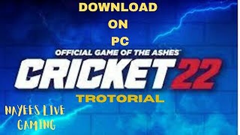 CRICKET 22 | HOW TO DOWNLOAD ON YOUR PC| FULL TROTORIAL