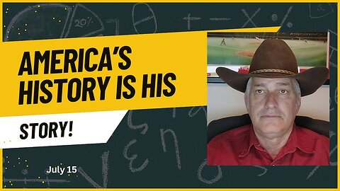 America's History is His Story! (July 15)