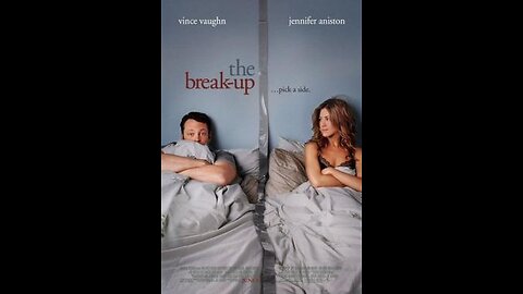 Trailer - The Break-Up - 2006