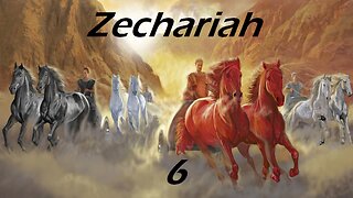 Zechariah - Chapter 6