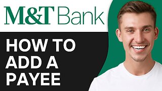 How To Add a Payee On M&T Bank