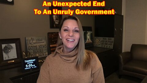 Julie Green Ministries Feb 16, 2023: "AN UNEXPECTED END TO AN UNRULY GOVERNMENT"