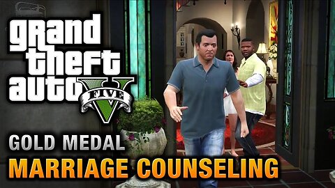 GTA V #7 marriage counseling Mission