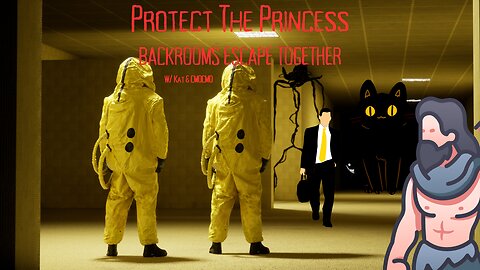 Protect The Princess| Backrooms Escape Together W/Kat and CMO